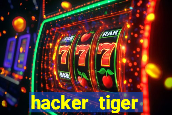 hacker tiger fortune download